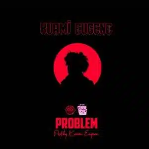 Kuami Eugene - Problem