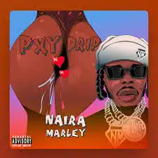 Naira Marley - Pxy Drip (Bombom Large Bombom Fat)