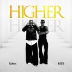 Edem - Higher Ft KiDi