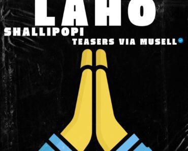 Shallipopi – Laho