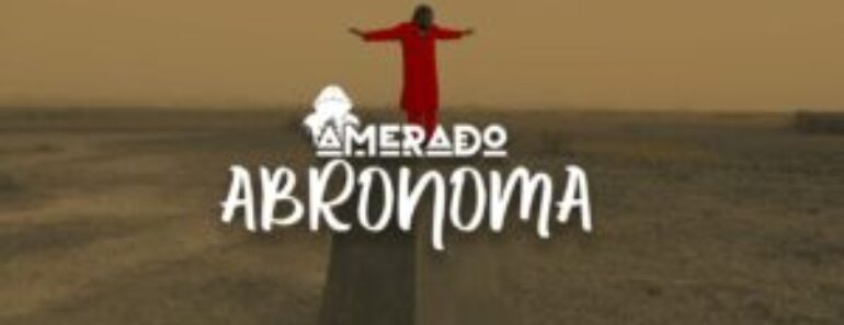 Amerado – Abronoma Video