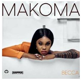 DOWNLOAD: Becca – Makoma
