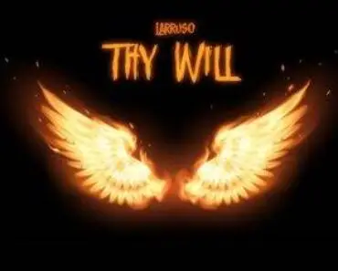 Larruso – Thy Will