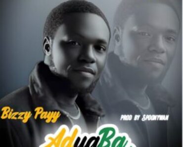 Bizzy Payy – Aduaba