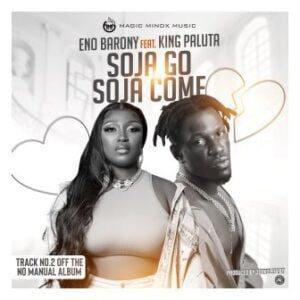 Eno Barony Ft King Paluta – Soja Go Soja Come