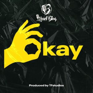 Israel Blaq – Okay (Prod. By TFstudios)