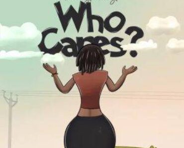 Who Cares? by Wendy Shay