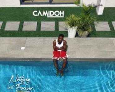 Camidoh – Nothing Last Forever (Breakfast)