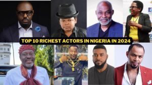 Nigeria’s Entertainment Elite: The Top 10 Wealthiest Actors of 2024