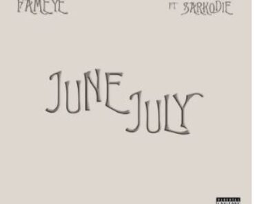 Fameye – June July Ft Sarkodie