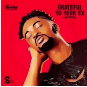 Kweku Darlington – Grateful To Your Ex