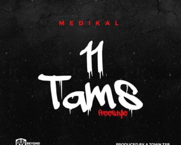 Medikal – 11 Tams Freestyle