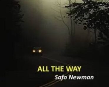 Safo Newman – All The Way