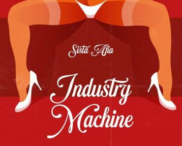 Sista Afia – Industry Machine