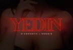 O'Kenneth - Yedin Ft Reggie