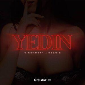 O’Kenneth – Yedin Ft Reggie