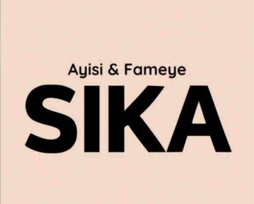 Ayisi – Sika Ft Fameye