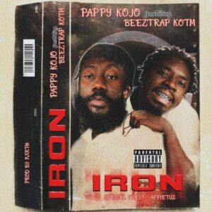 Pappy Kojo – Iron Boy Ft Beeztrap KOTM