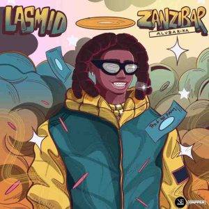 LYRICS: Lasmid – Zanzibar