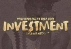 Yaw Darling ft. Bisa Kdei - Investment (Ma No Nko)