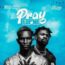 Baba Tundey Ft Fameye – Pray For Me