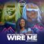DopeNation – Wire Me Ft. Adelaide The Seer