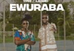 Ewuraba By Ypee Ft Lasmid