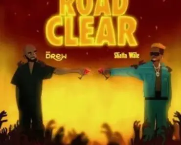 Mr Drew – Road Clear Ft Shatta Wale