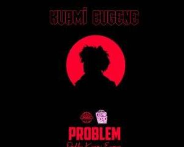 Kuami Eugene – Problem (Abena)