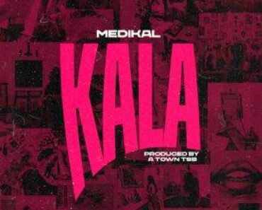 DOWNLOAD MP3: Medikal – Kala