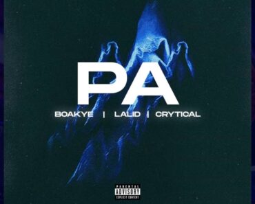 Boakye – Pa ft. Lalid & Crytical