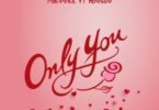 Only You By Macvoice Ft Mbosso
