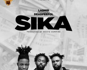 Sika By Lasmid Ft. Dead Peepol