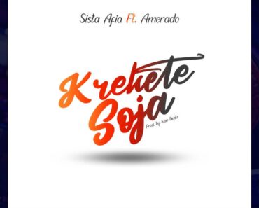 Sista Afia – Krekete Soja Ft. Amerado