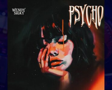 Wendy Shay – Psycho