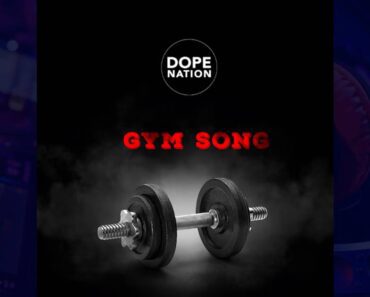 DopeNation – Gym Song