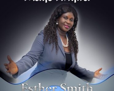 Esther Smith – Maye Nhyira