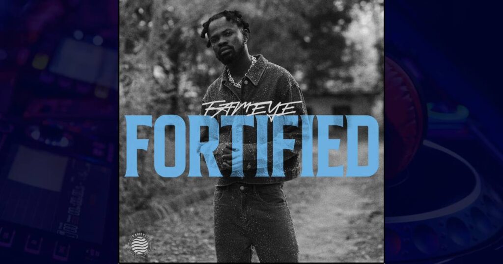 Fameye – Fortified