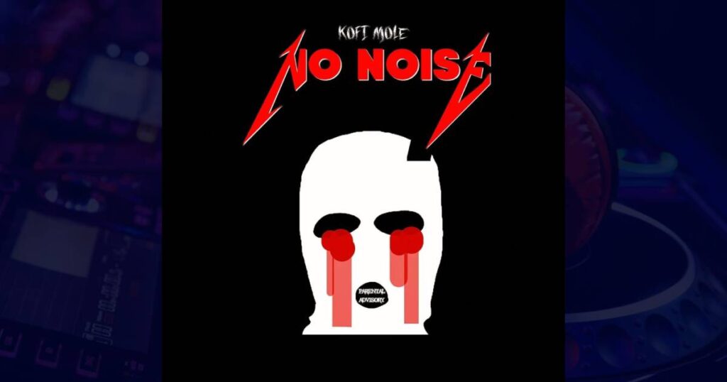 Kofi Mole – No Noise