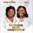 Mama Esther – Nyame Nye Mistake ft. Ella