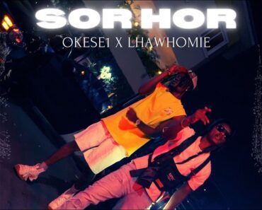 Okese1 – Sorhor Ft Lhawhomie