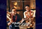 Moses Bliss – Your Love ft. Chandler Moore