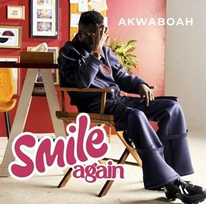 Akwaboah – Smile Again