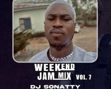 DJ Sonatty – Weekend Jam Vol. 7