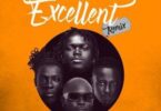 Kojo Blak - Excellent (Remix) Ft Joeboy, King Promise & Kelvyn Boy