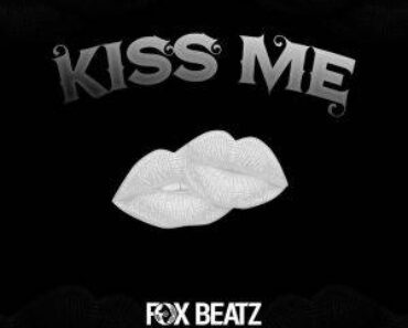 Fox Beatz – Kiss Me