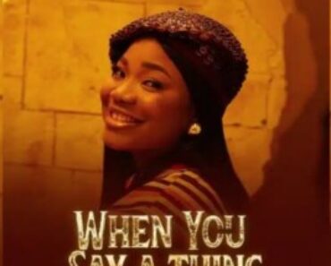Mercy Chinwo – When You Say A Thing
