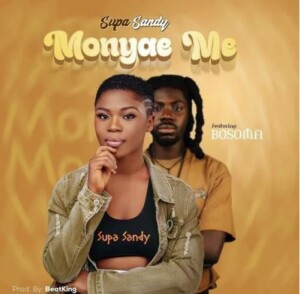 Supa Sandy – Monyae Me ft. Bosoma