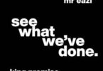 King Promise - See What We’ve Done Ft Mr Eazi