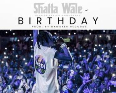 Shatta Wale – Birthday